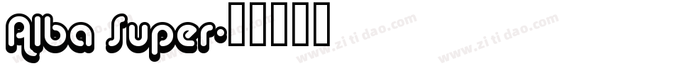 Alba Super字体转换